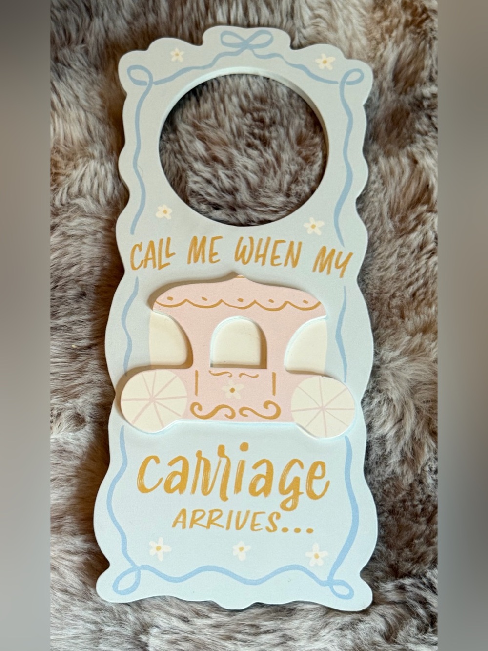 Hobby Lobby Call Me When My Carriage Arrives Door Hanger Sign